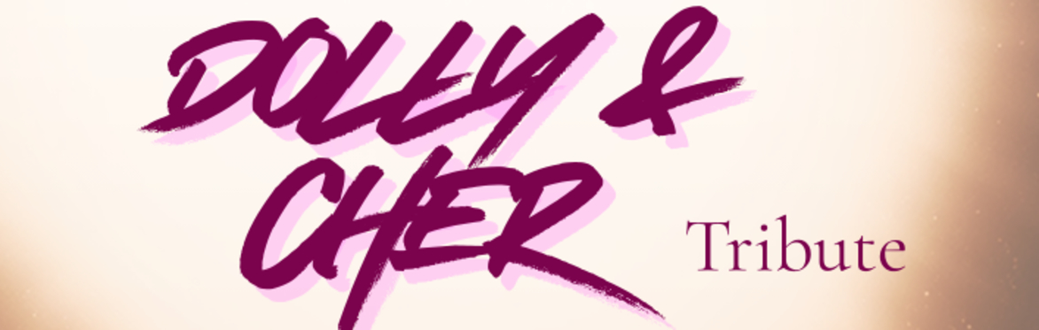Dolly Parton & Cher Tribute