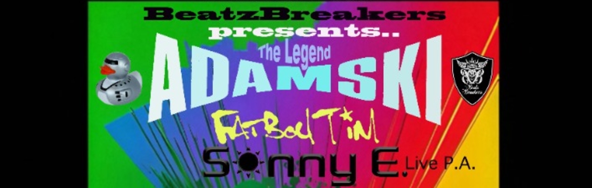 Adamski, Sonny E, Fatboy Tim and friends@The Balnoon Inn