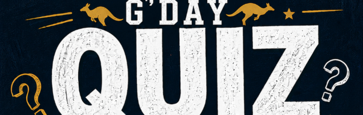 G’Day Quiz Night! ~ Friday 10th July 2026