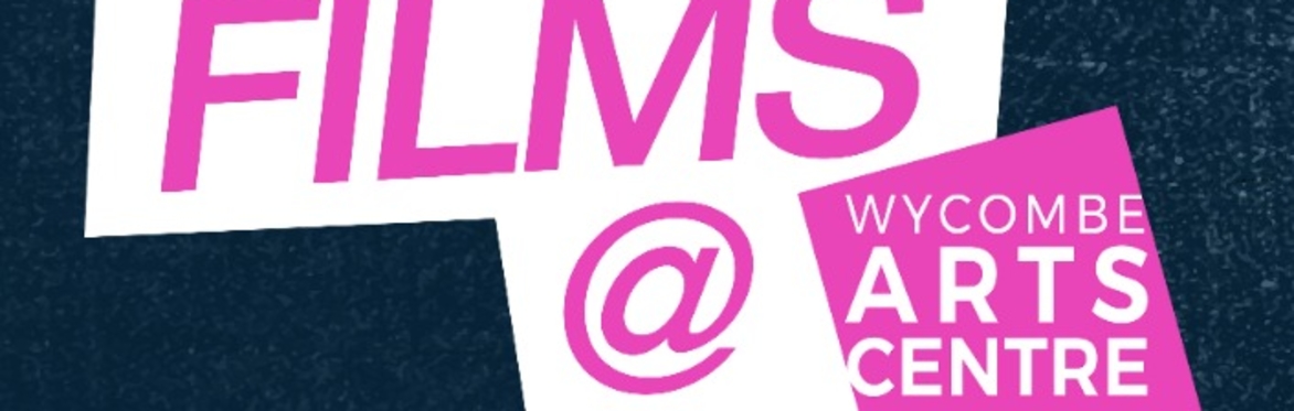 Films @ Wycombe Arts Centre