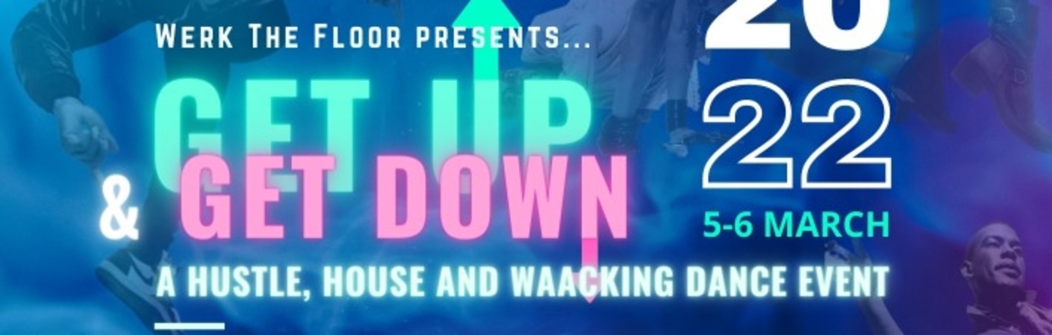 Get Up and Get Down - House, Hustle and Waacking Dance Event