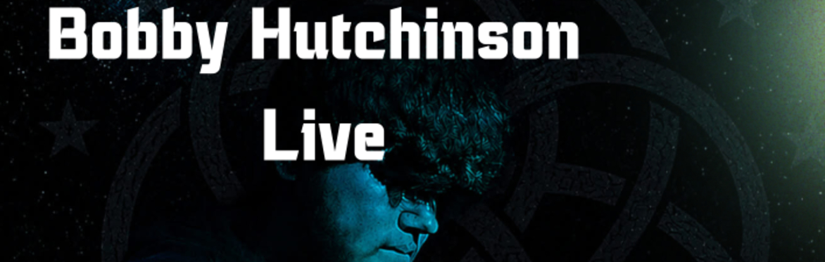 Bobby Hutchinson Live