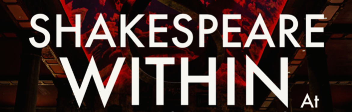 SHAKESPEARE WITHIN at The Mount Without