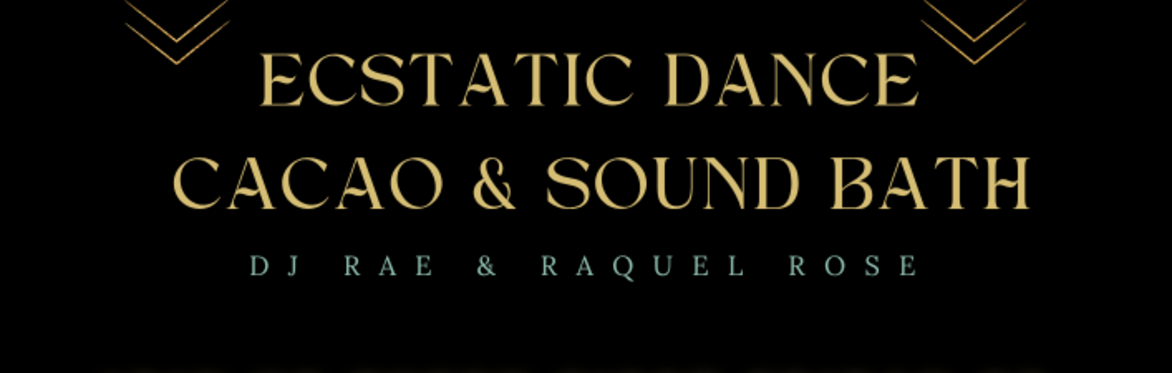 Ecstatic Dance, Cacao & Soundbath Experience