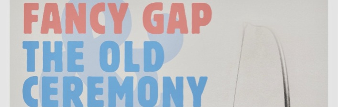 Fancy Gap w/ The Old Ceremony