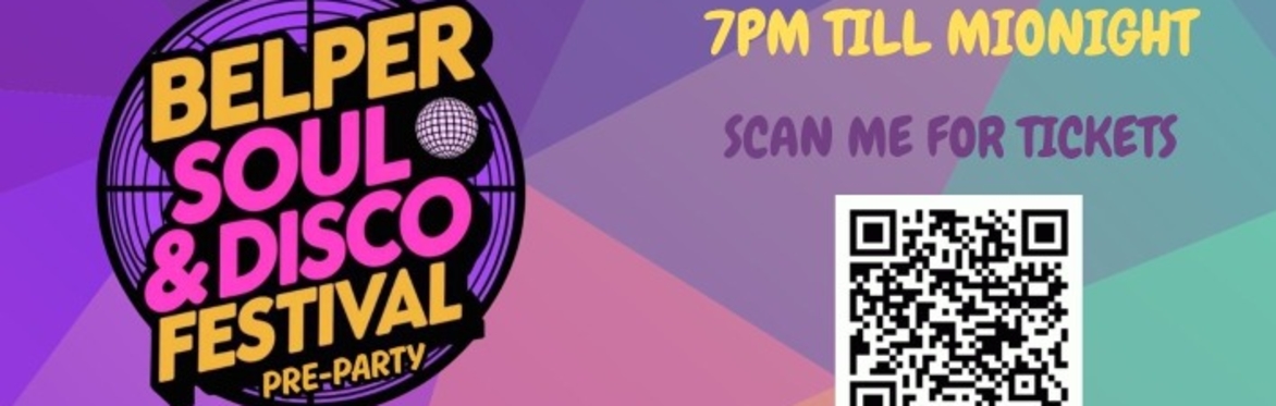 THE OFFICIAL BELPER SOUL & DISCO FESTIVAL PRE-PARTY