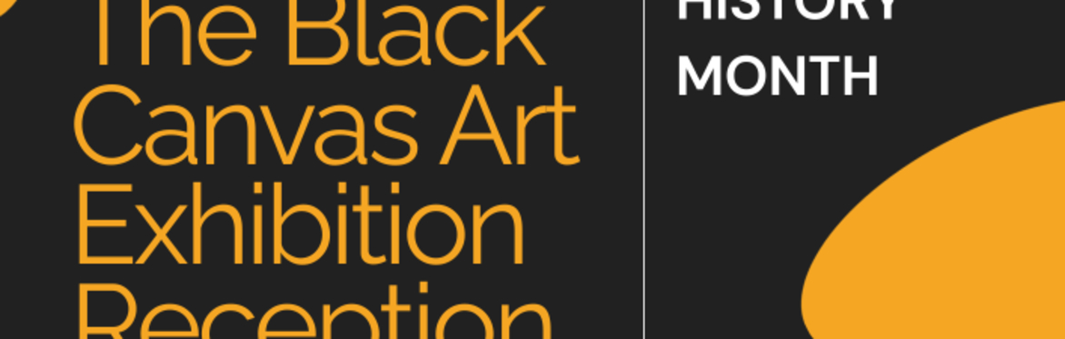 Black Canvas Art Exhibit Reception