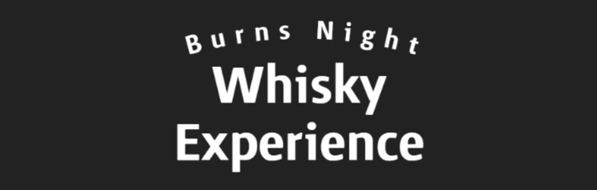 Burns Night Whisky Experience - CANCELLED