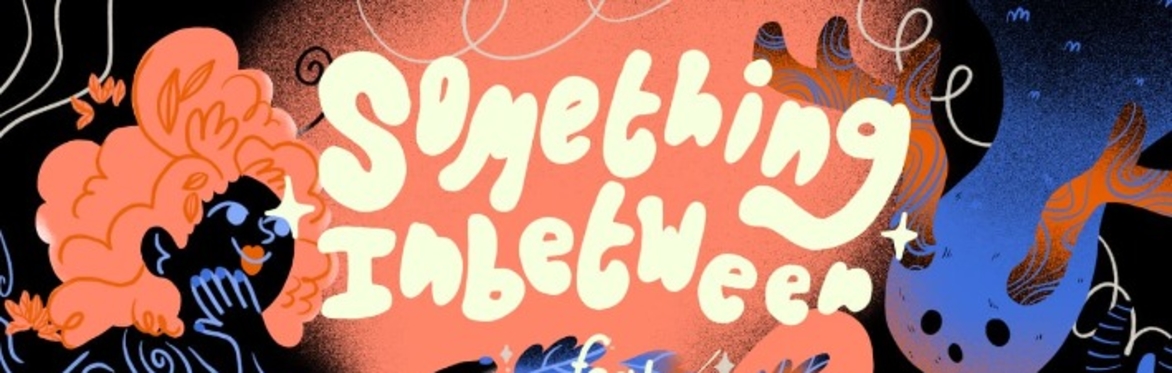 Something Inbetween