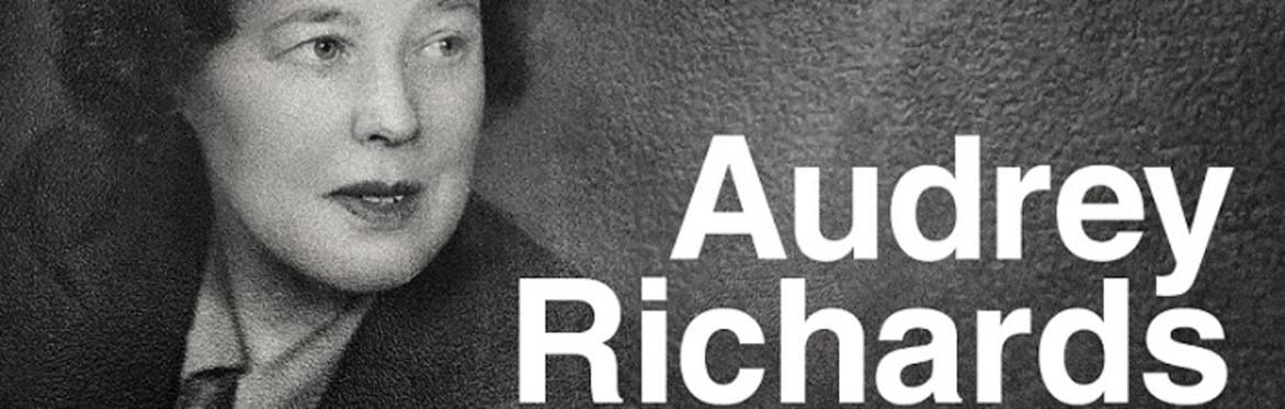 Exhibition Launch: Audrey Richards and the Making of African Studies
