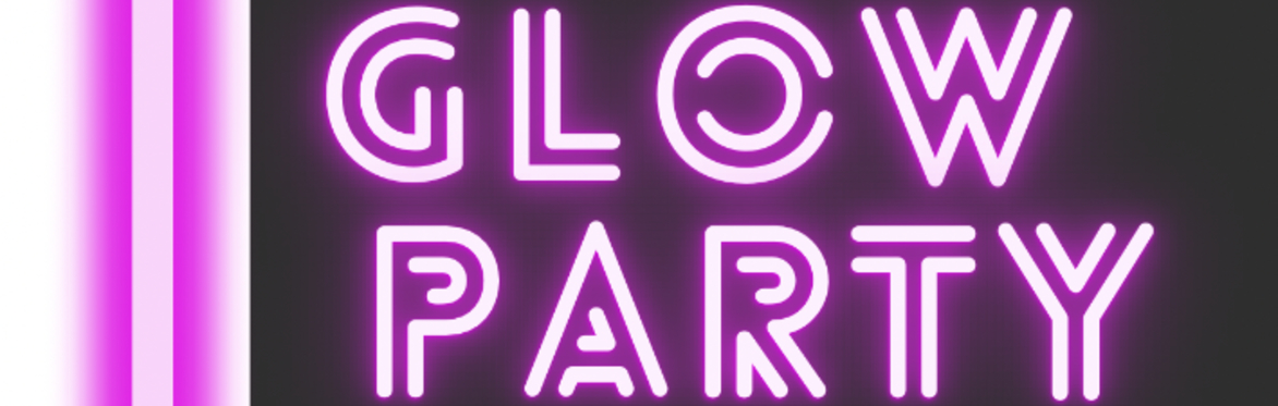 Glow Party 2026