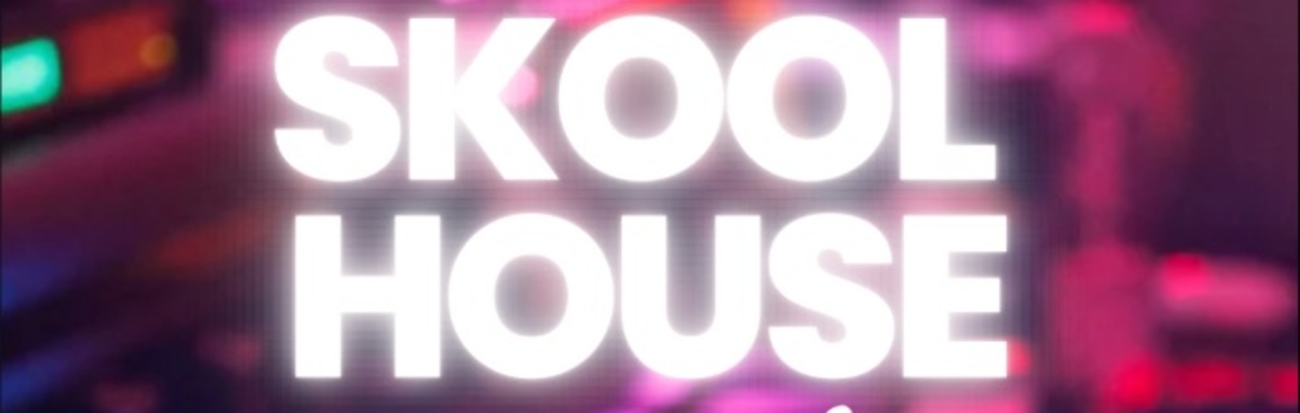 SKOOL HOUSE