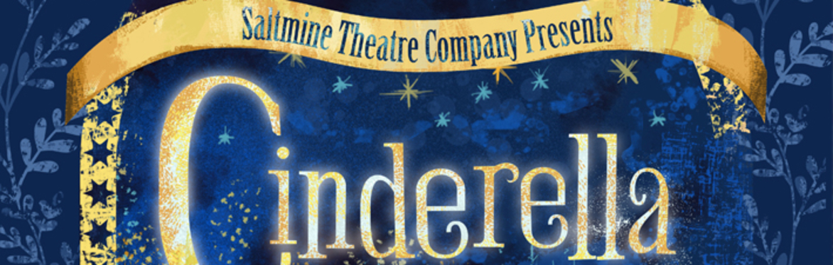 Saltmine Theatre Company presents "Cinderella"