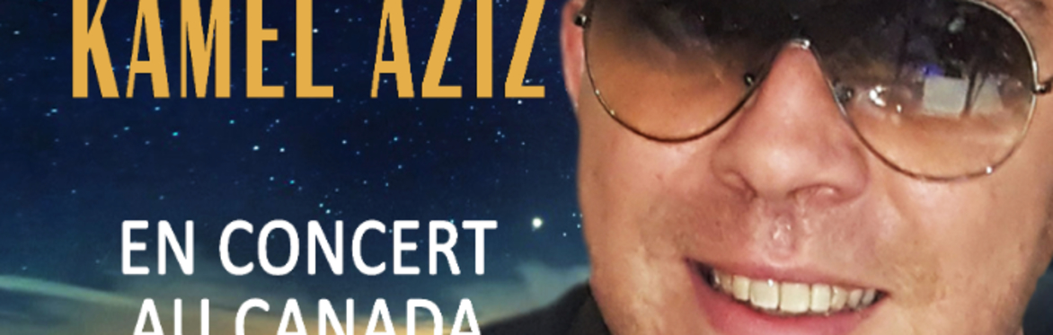Kamel Aziz En Concert À Montréal