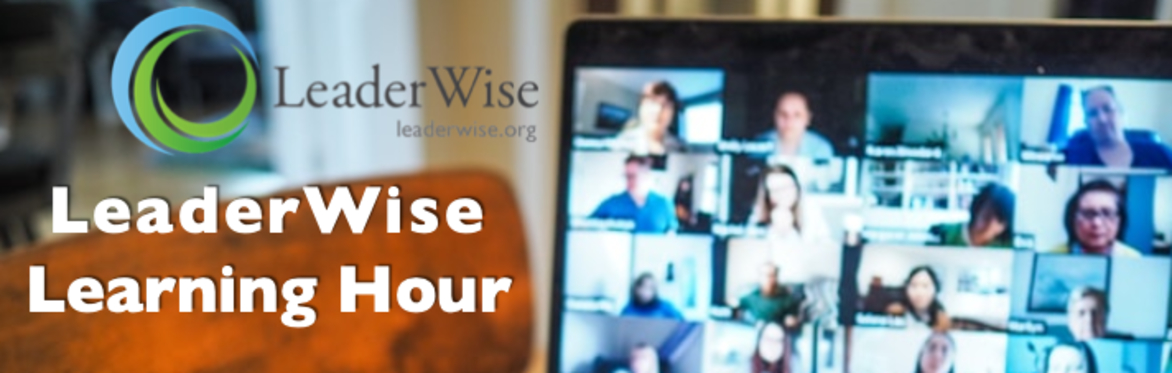 LeaderWise Learning Hour: Strategies for Calm & Connection