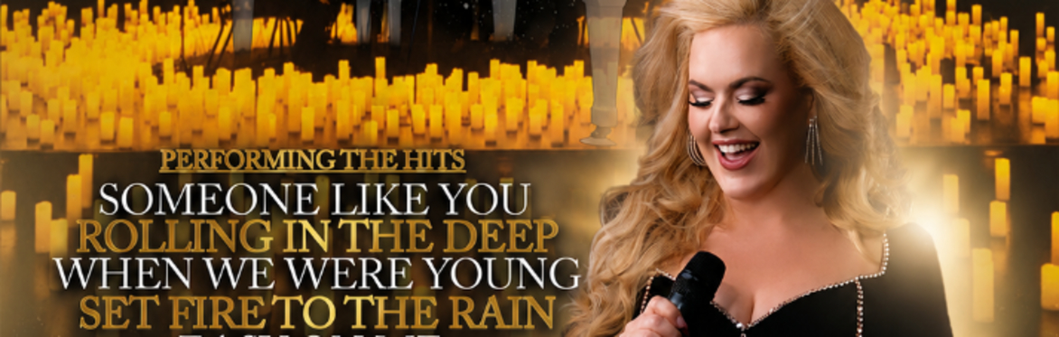 Hometown Glory Candlelit Concert - A Tribute To Adele By Natalie Black