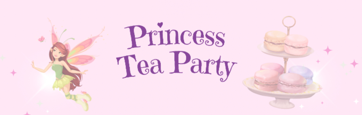 Princess Tea Party Extravaganza!