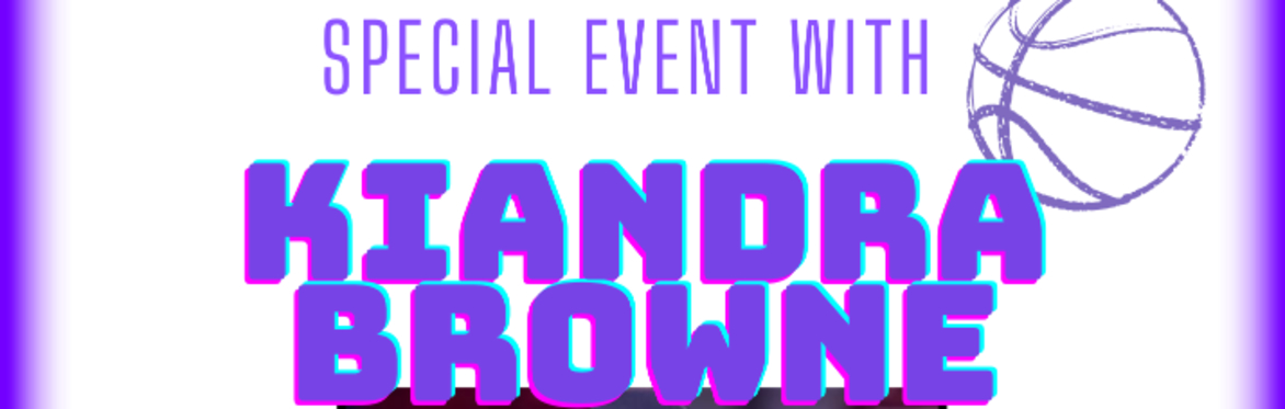 Special Event with Kiandra Browne