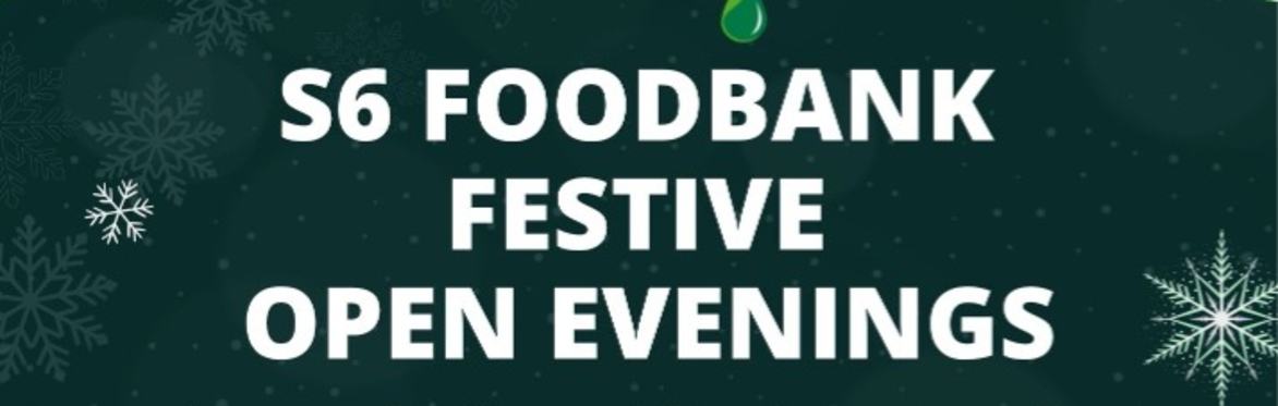 S6 Foodbank Festive Opening Evenings