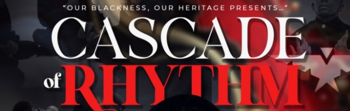 8th Annual Our Blackness Our Heritage Showcase