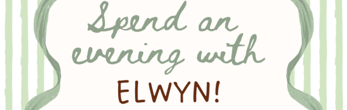Evenings wth Elwyn