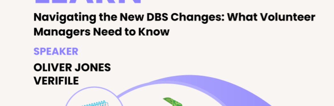Navigating the New DBS Changes: What Volunteer Managers Need to Know