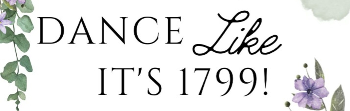 Dance like it's 1799!