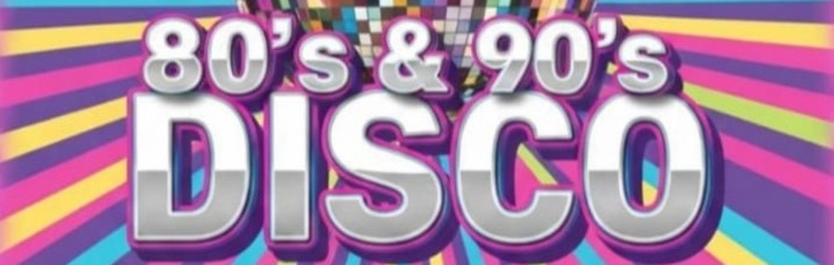 80s & 90s DISCO NIGHT