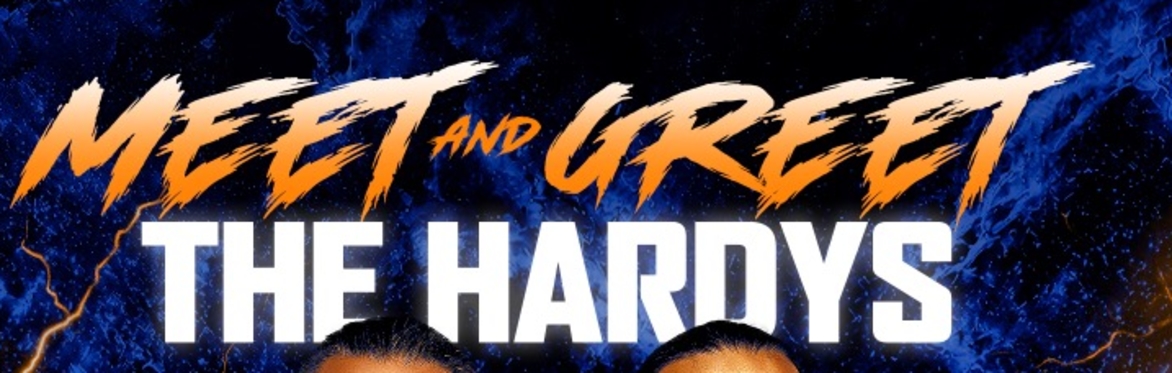 HARDY BOYZ - MEET & GREET