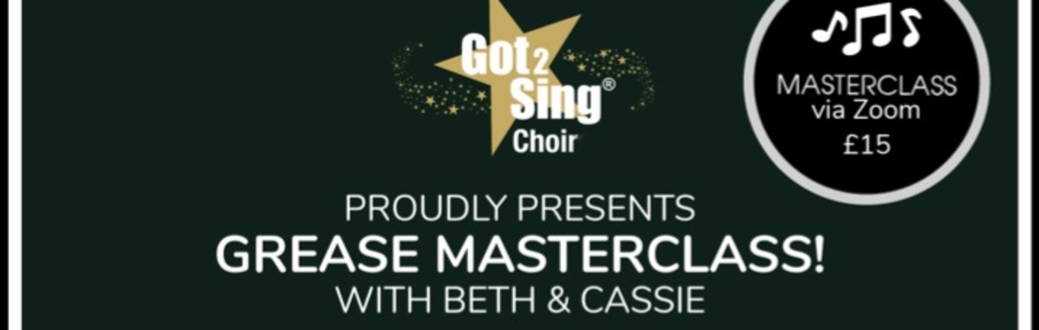 Got 2 Sing Choir - Grease Masterclass