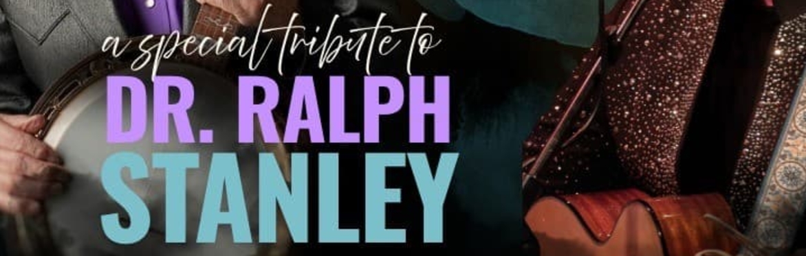 LOST CHORD GUITARS PRESENTS: A Special Tribute to Dr. Ralph Stanley - Starring Nathan Stanley and Constant Sorrow