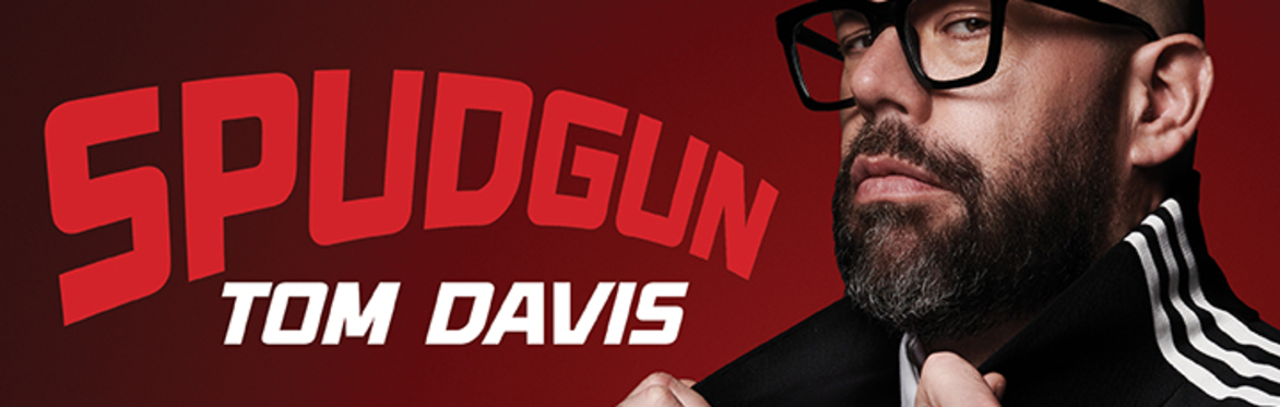 TOM DAVIS - Spudgun