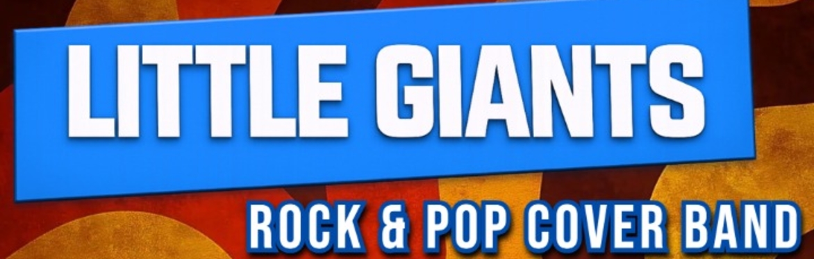 Little Giants (Rock & Pop Cover Band)