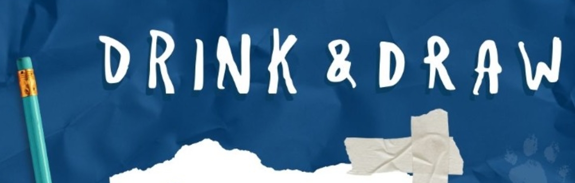 Drink & Draw