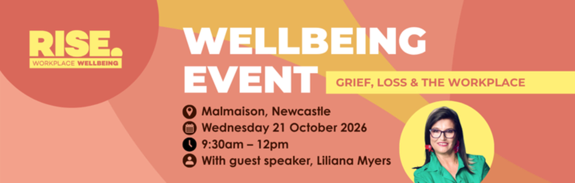 Wellbeing Event - Grief, Loss & the Workplace