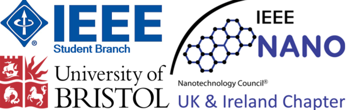 Bristol Uni IEEE SB & IEEE UK and Ireland Nanotech Council Chapter (Distinguished Lecturer Talk by Prof. Yong Zhu)