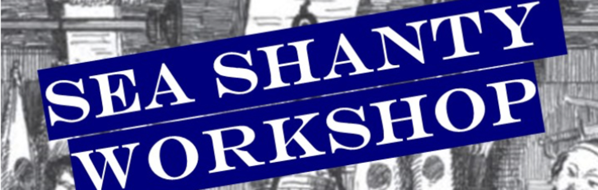 Sea Shanties Workshop