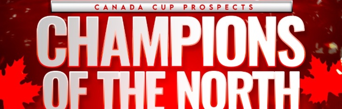 Canada Cup Prospects - Champions of the North 2024