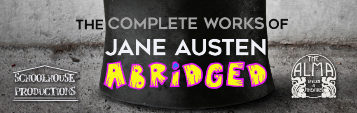 The Complete Works of Jane Austen - Abridged