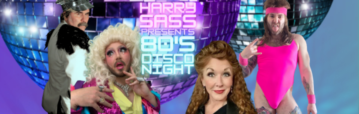 Harry Sass Presents 80's Disco Night