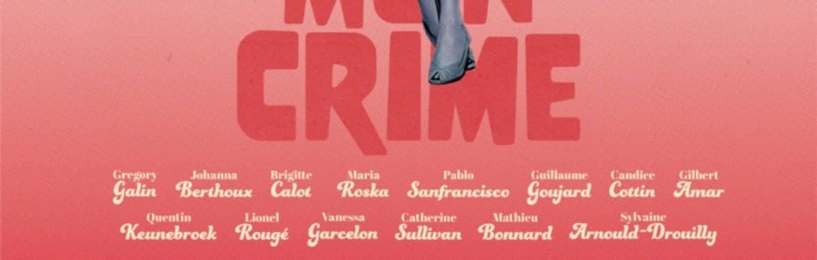 THÉÂTRE | MON CRIME