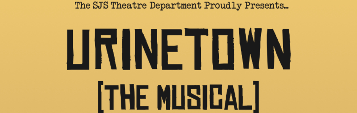 SJS Presents: Urinetown