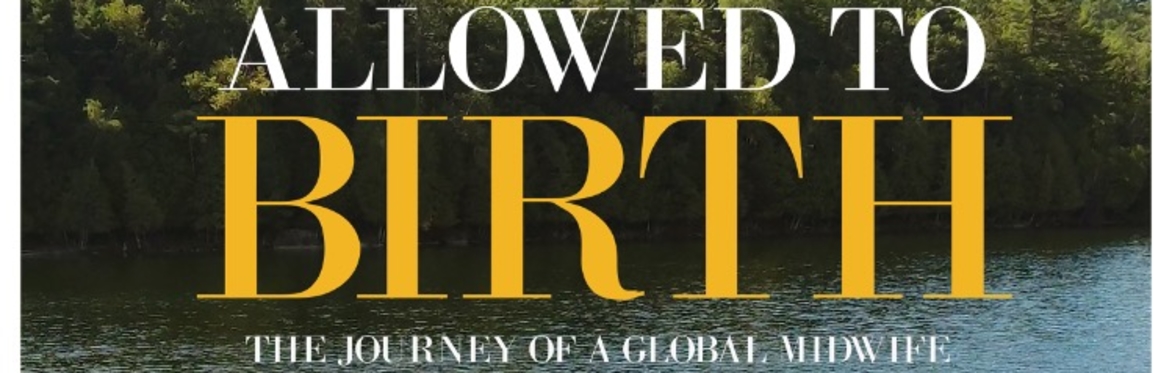 Allowed to Birth Screening + Q&A with Filmmaker & Midwife Kristine Rochester, MN