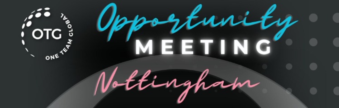 OTG Opportunity Meeting Nottingham