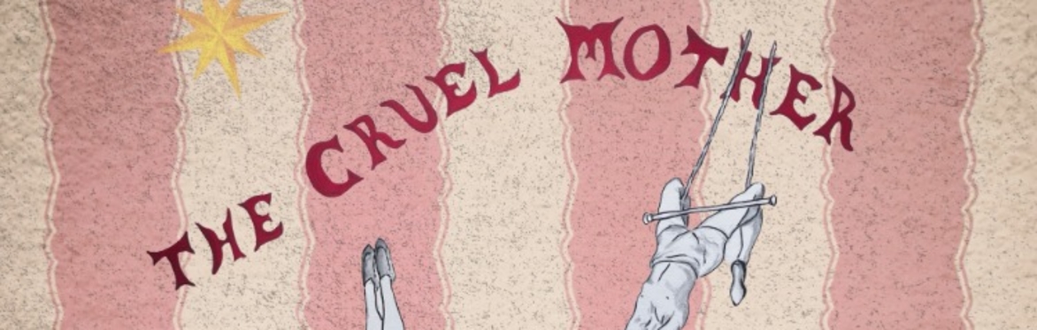 The Lefrak Center Presents: The Cruel Mother