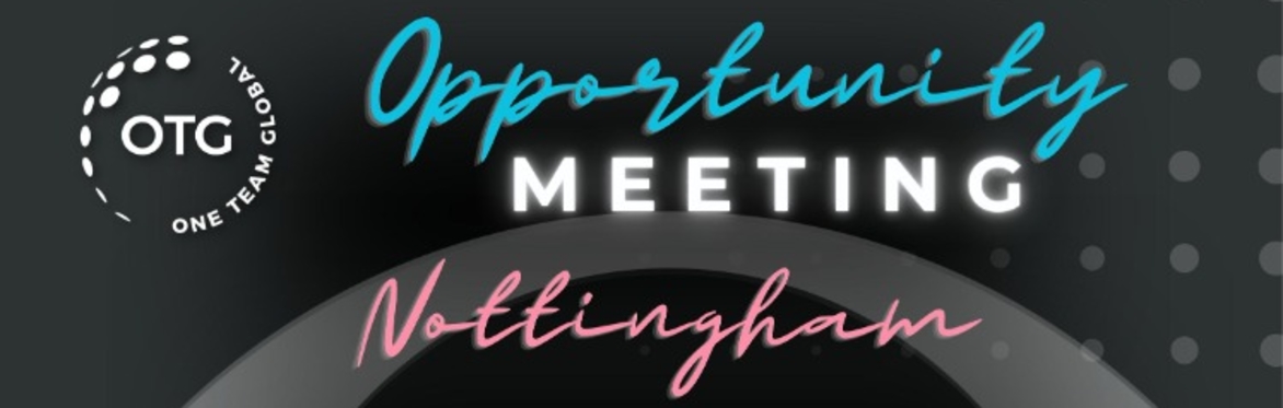 OTG Opportunity Meeting Nottingham
