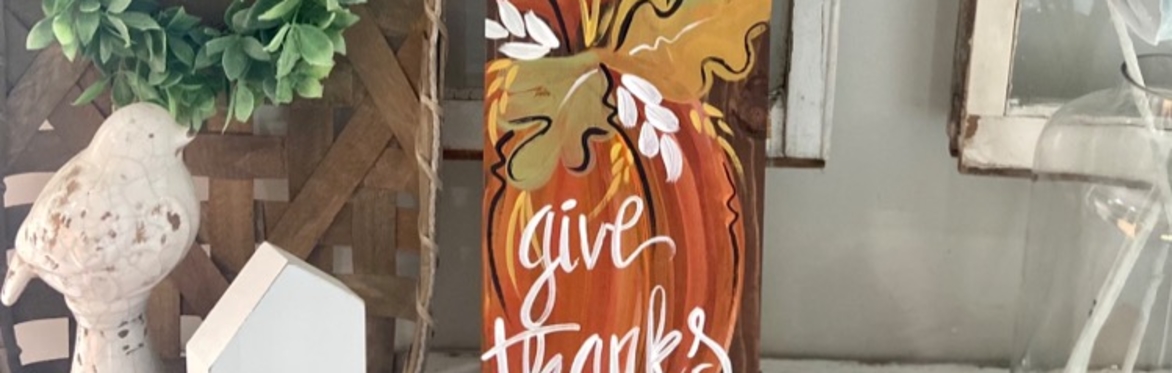 Sip and Paint Give Thanks 3ft Wooden Board