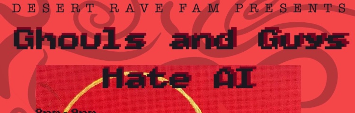 Ghouls and Guys Hate AI