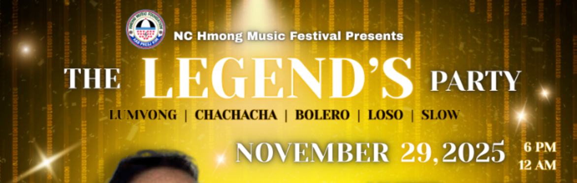 The Legend's Party - Presented by NC Hmong Music Festival 2025