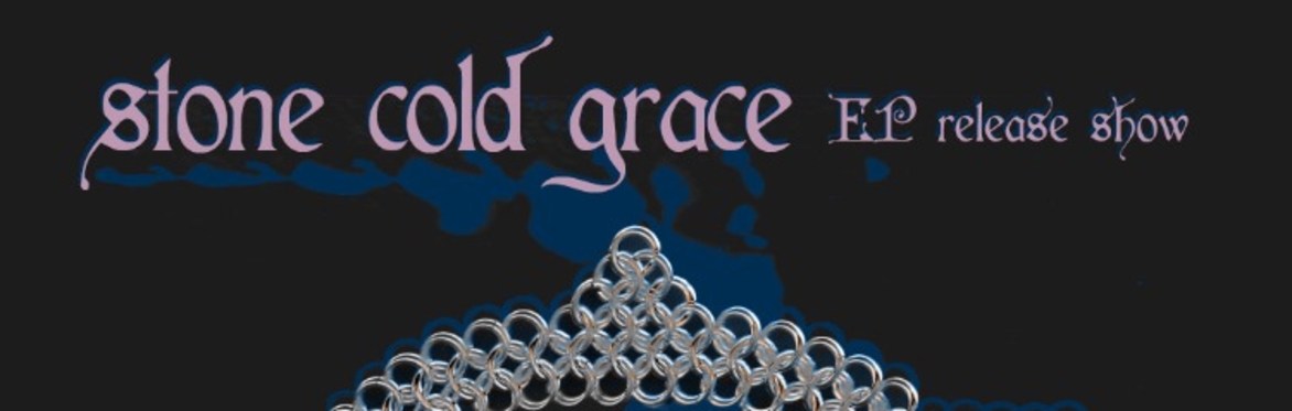 Stone Cold Grace (EP Release Show) w/ Taylor Kelly and Sammy Royer